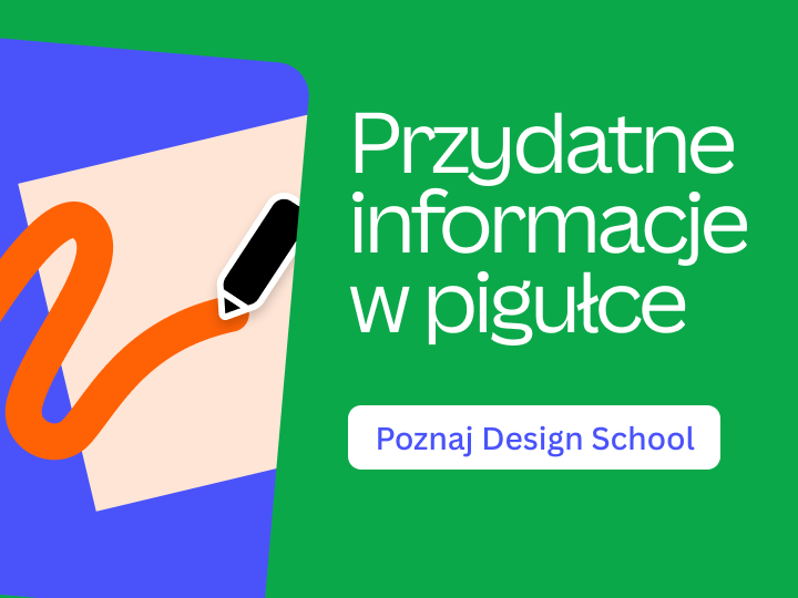 Przydatne informacje w pigułce. Poznaj Design School.