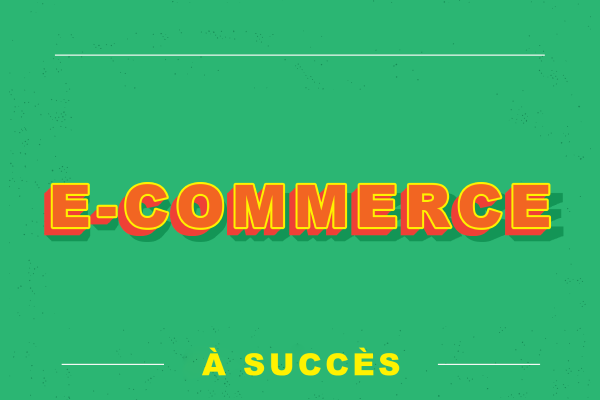 E-commerce : créer son site de vente en ligne