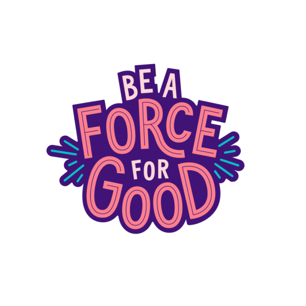 Be a force for good logo