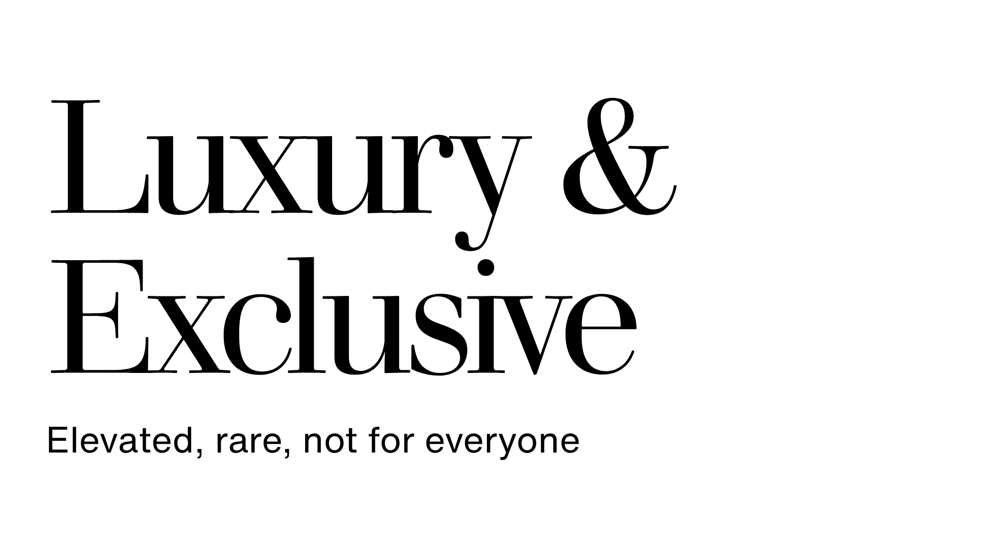 Luxury & Exclusive option