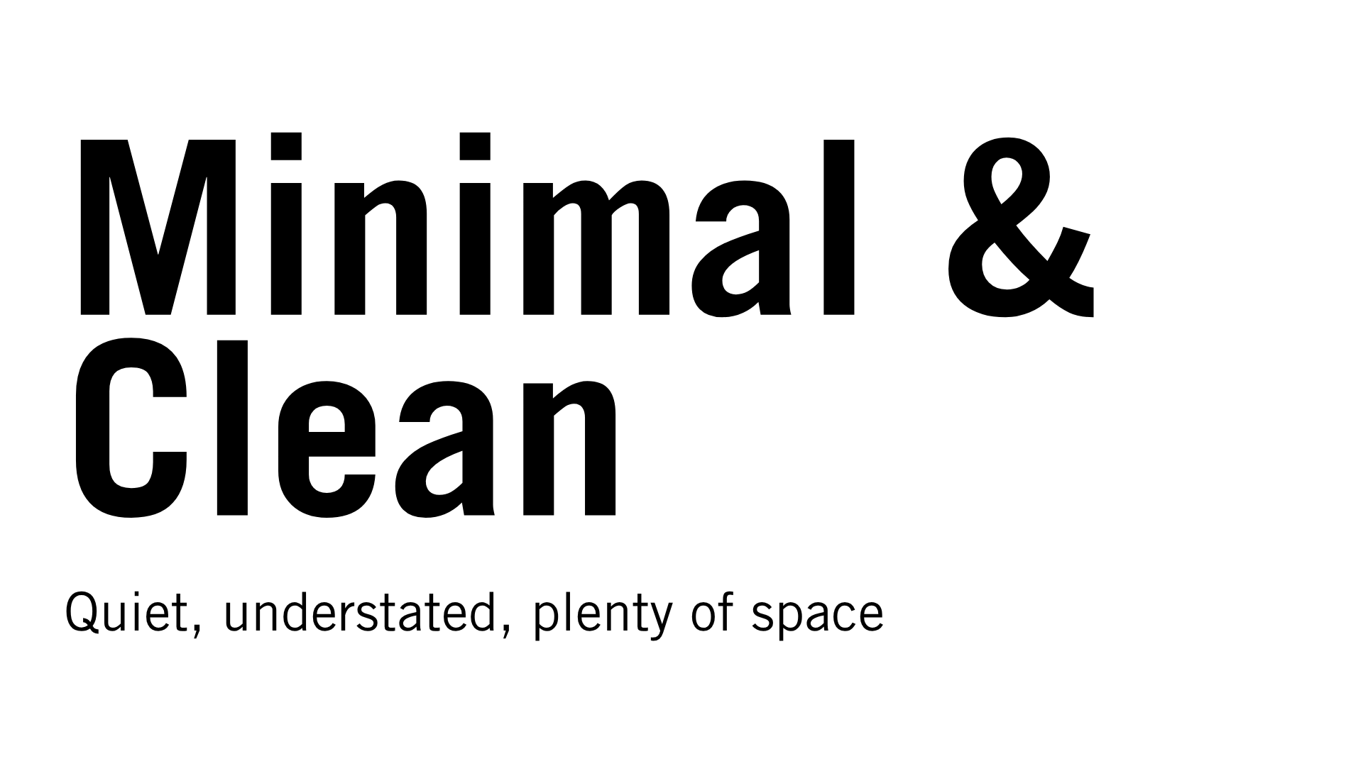 Minimal & Clean option