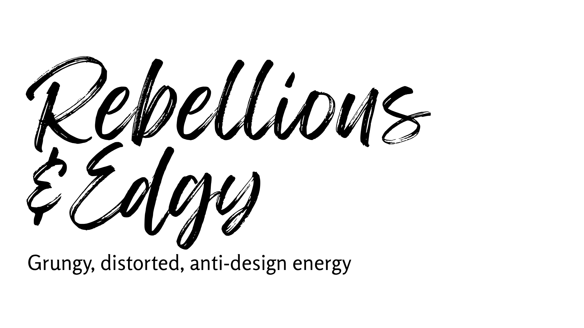 Rebellious & Edgy option