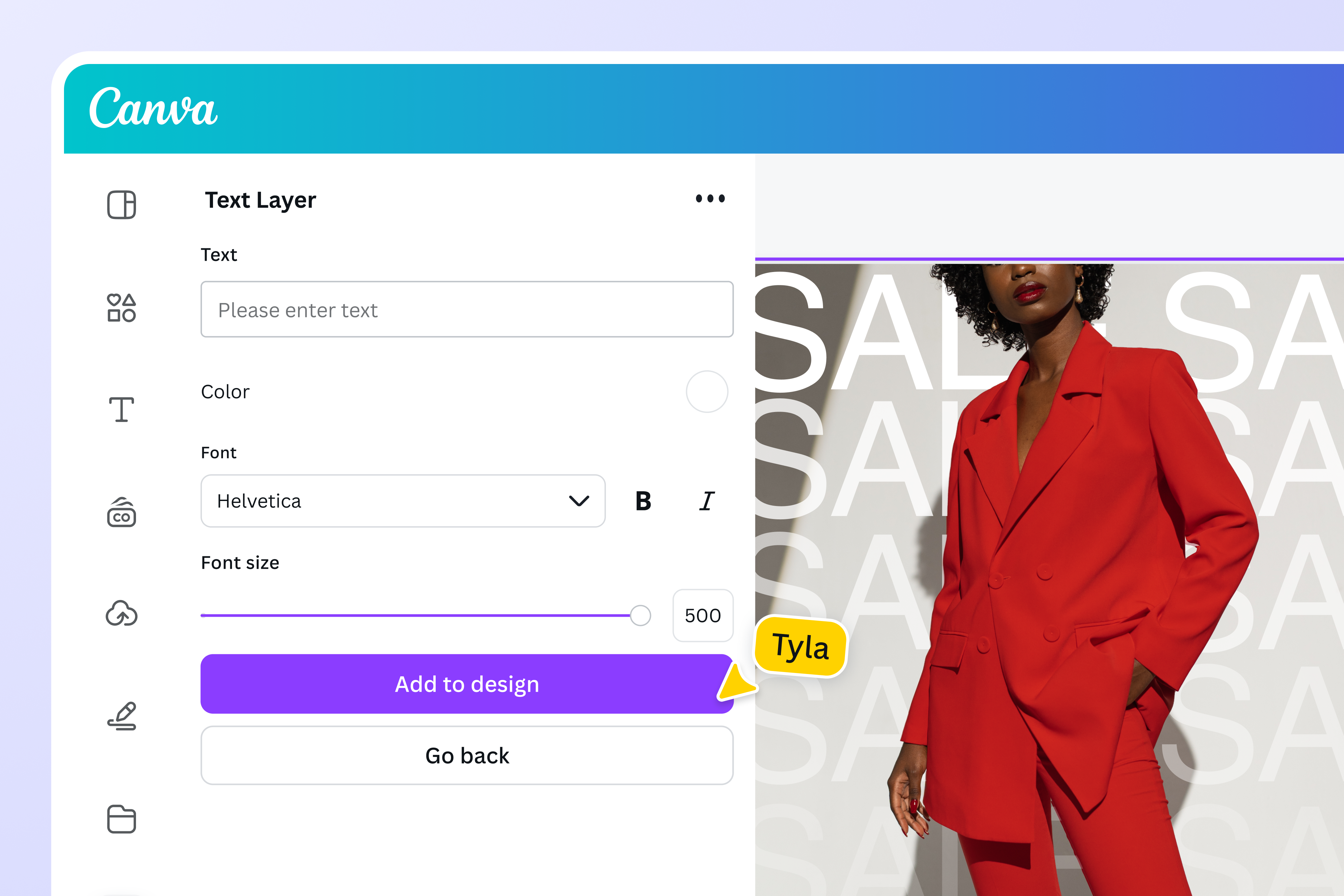Add a text layer to your design, choose your font, and adjust the size to match your style Add a text layer to your design, choose your font, and adjust the size to match your style