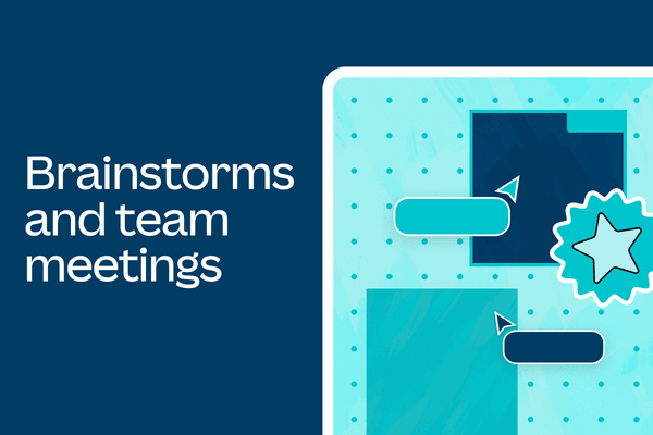 Brainstorms and team meetings