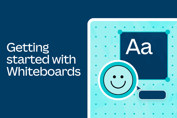 Getting started with Whiteboards