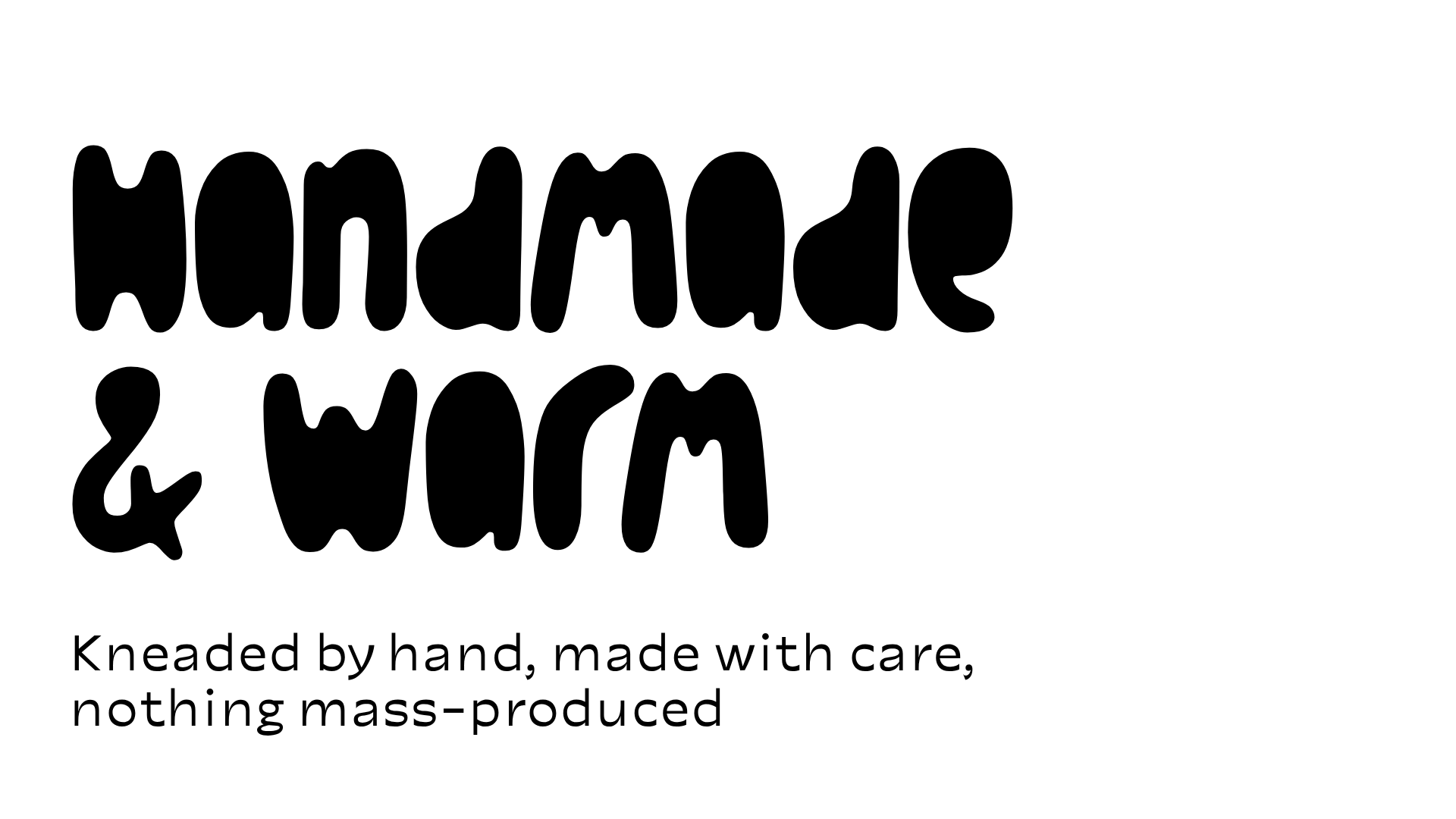 Handmade & warm option